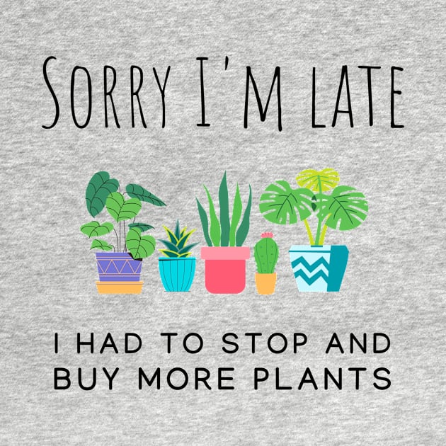 I had to stop and buy more plants by Ana